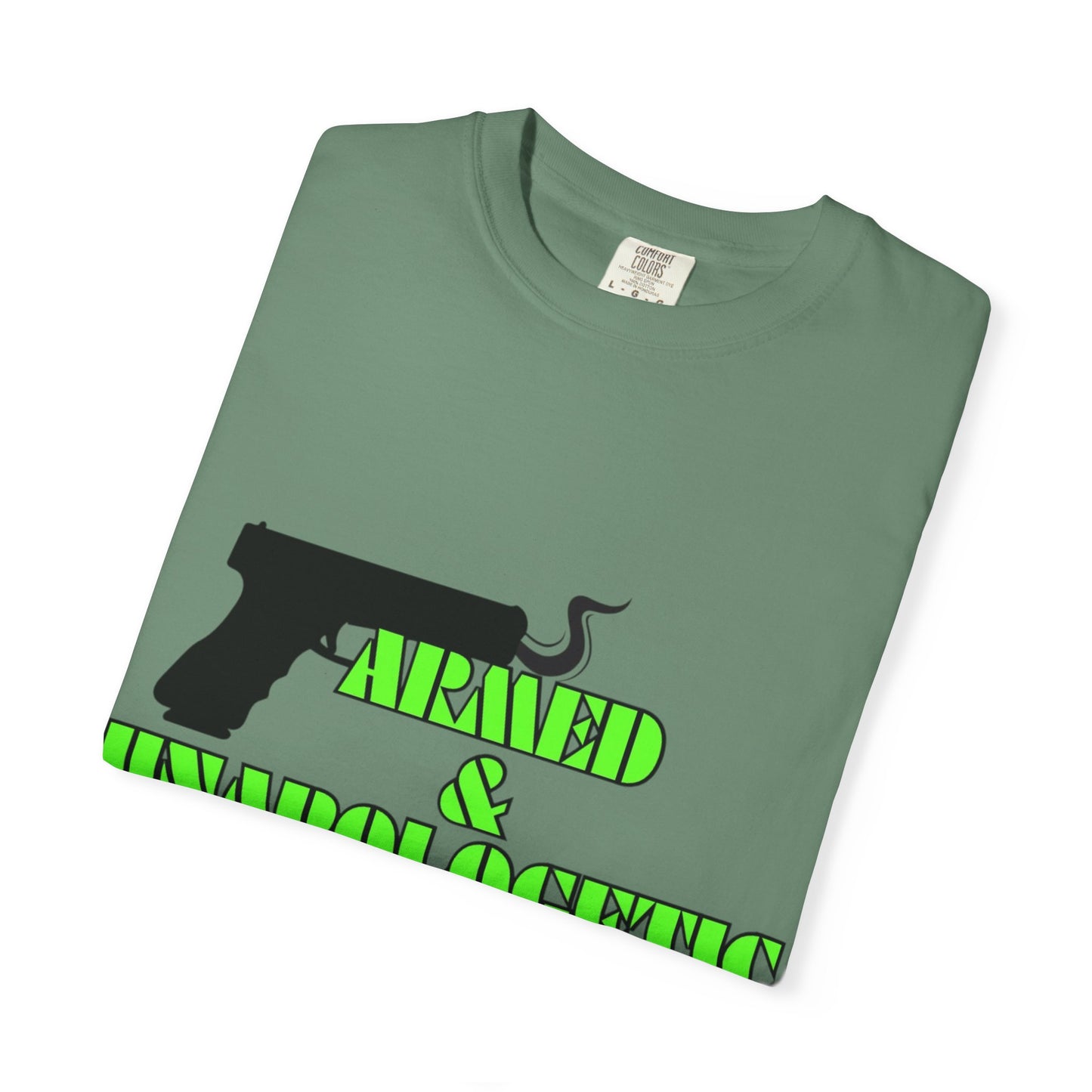Armed & Unapologetic T-Shirt - Bold Graphic Tee for Confident Women