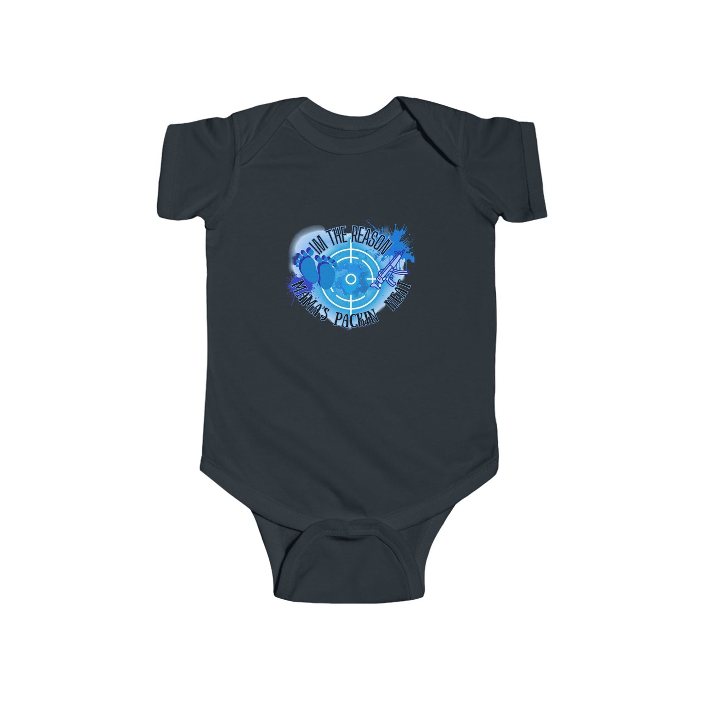 Funny Baby Bodysuit - I'm the Reason Dad's Packing Heat - Infant Jersey Outfit