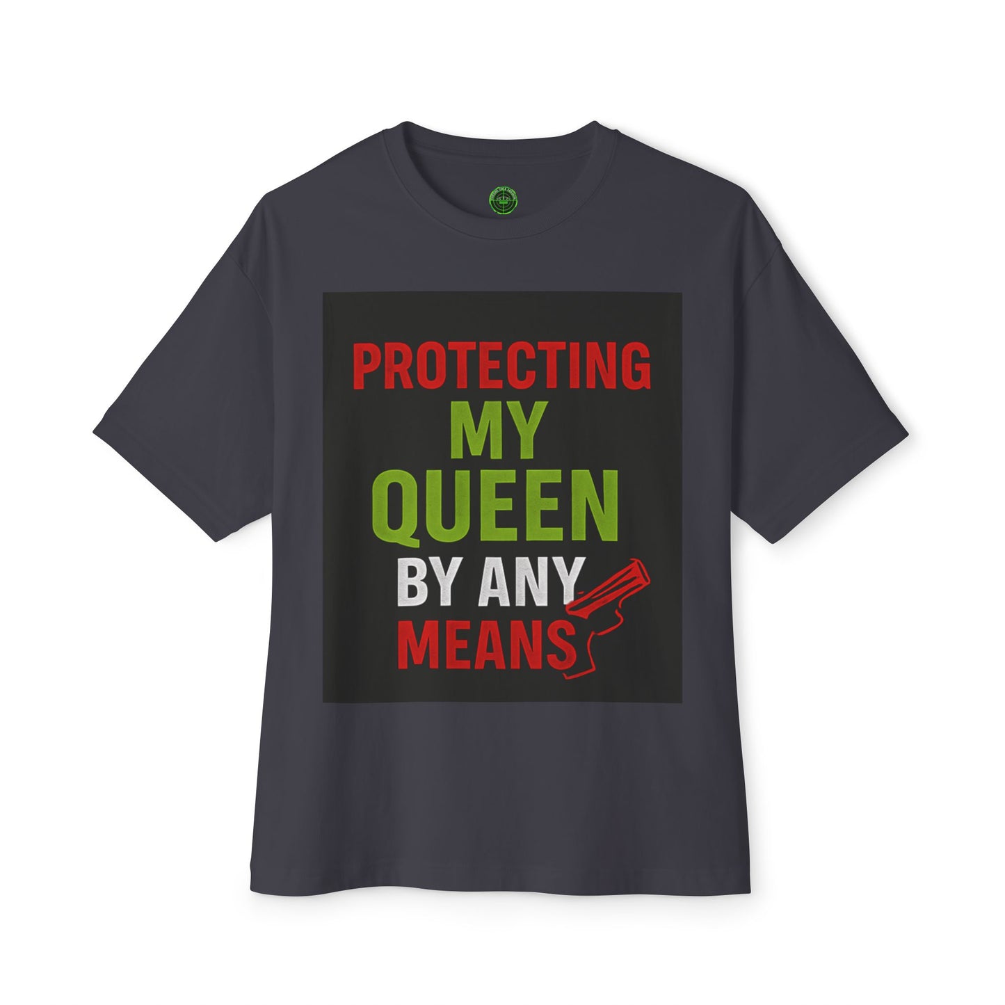 Protecting My Queen Oversized Tee - Unisex Boxy Shirt for Warriors